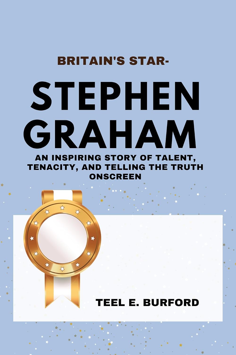 capítulo por capítulo baixar Britain’s Star- Stephen Graham: An Inspiring Story of Talent, Tenacity, and Telling the Truth Onscreen (English Edition)