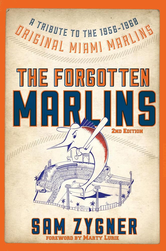 The Forgotten Marlins: A Tribute to the 1956-1960 Original Miami Marlins (English Edition) baixar livro de graça