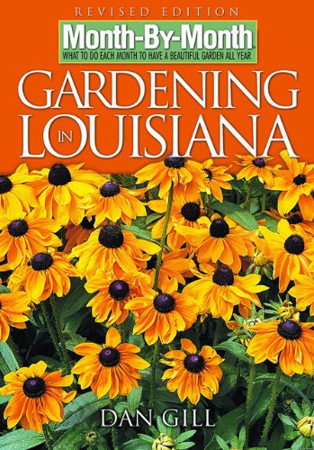 ler totalmente Month-by-Month Gardening in Louisiana: Revised Edition: What to Do Each Month to Have a Beautiful Garden All Year