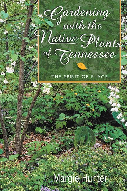 capítulo por capítulo baixar Gardening With the Native Plants of Tennessee: The Spirit of Place (English Edition)