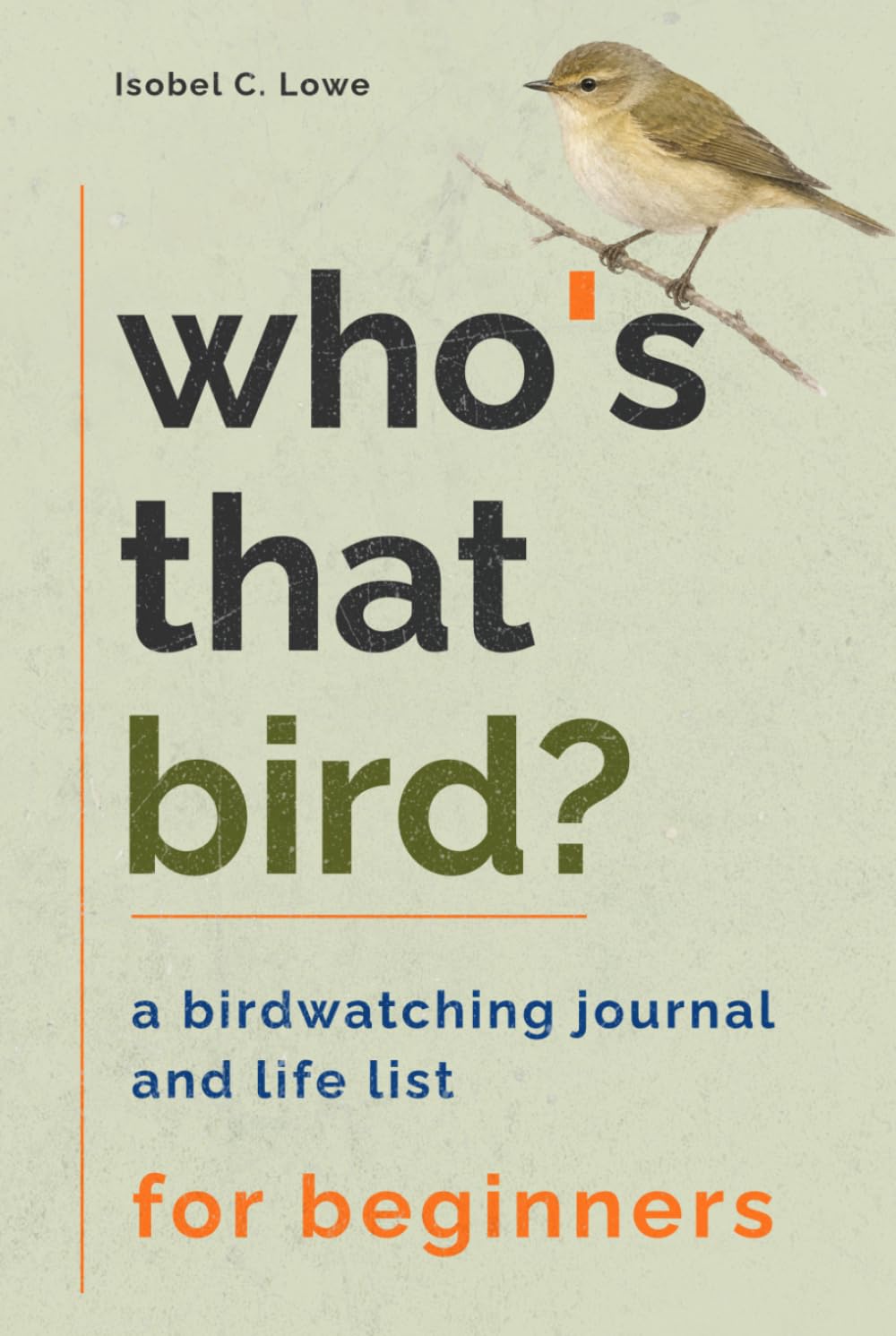 Who's That Bird?: A Birdwatching Journal and Life List for Beginners baixar livro de graça