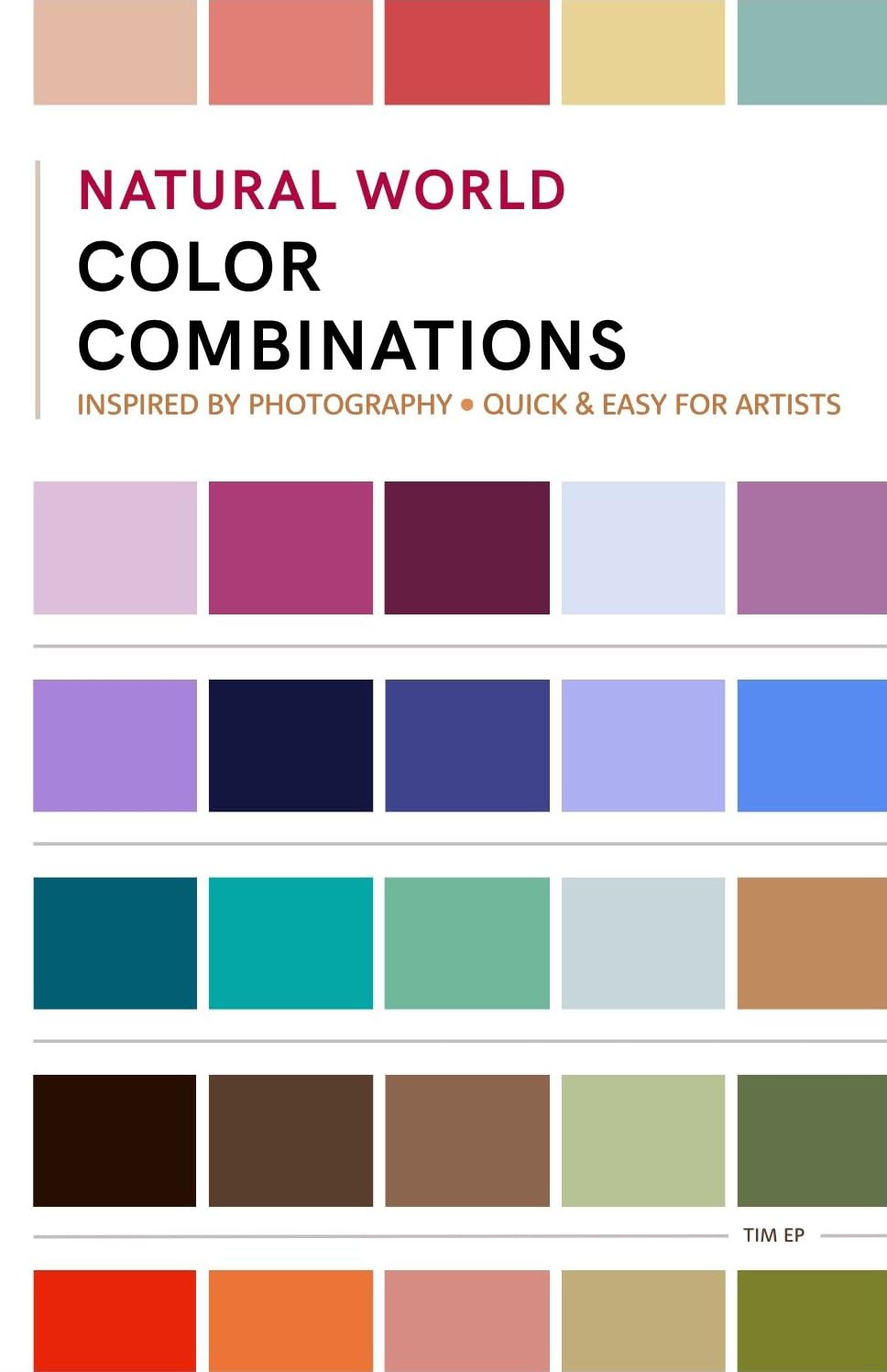 capítulo por capítulo baixar Natural World Color Combinations: Inspired by Photography, Quick & Easy for Artists (Quick & Easy Color Set Book 1) (English Edition)