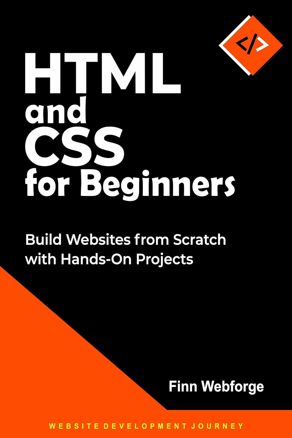 HTML and CSS for Beginners: Build Websites from Scratch with Hands-on Projects (Website Development Journey Book 1) (English Edition) baixar livro de graça