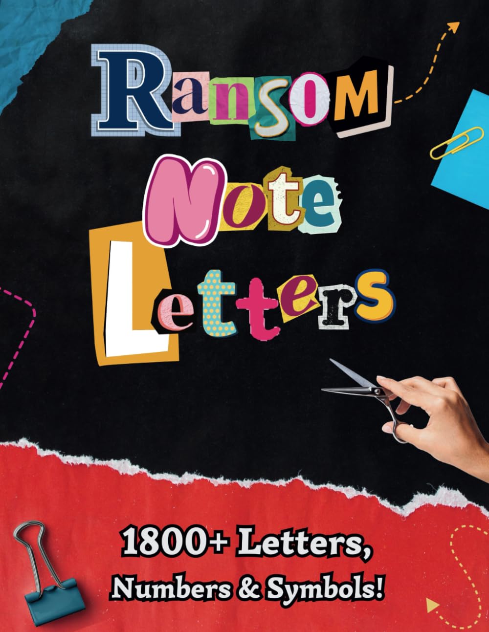Ransom Note Letters Cut Out and Collage Book: 1800+ Cut and Paste Alphabet, Letters, Numbers, Symbols, Punctuation, for Bulletin Boards, Mixed Media & Collaging (Cutout & Collage Books) baixar livro de graça