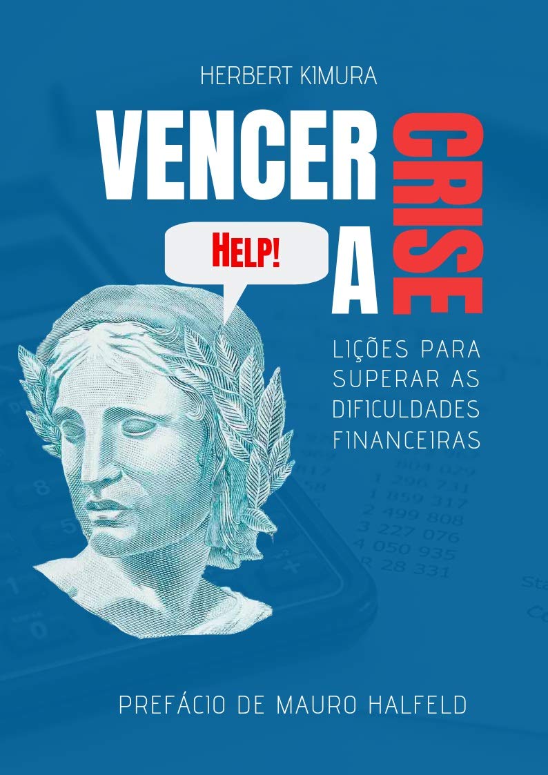 VENCER A CRISE: LIÇÕES PARA SUPERAR AS DIFICULDADES FINANCEIRAS baixar livro de graça