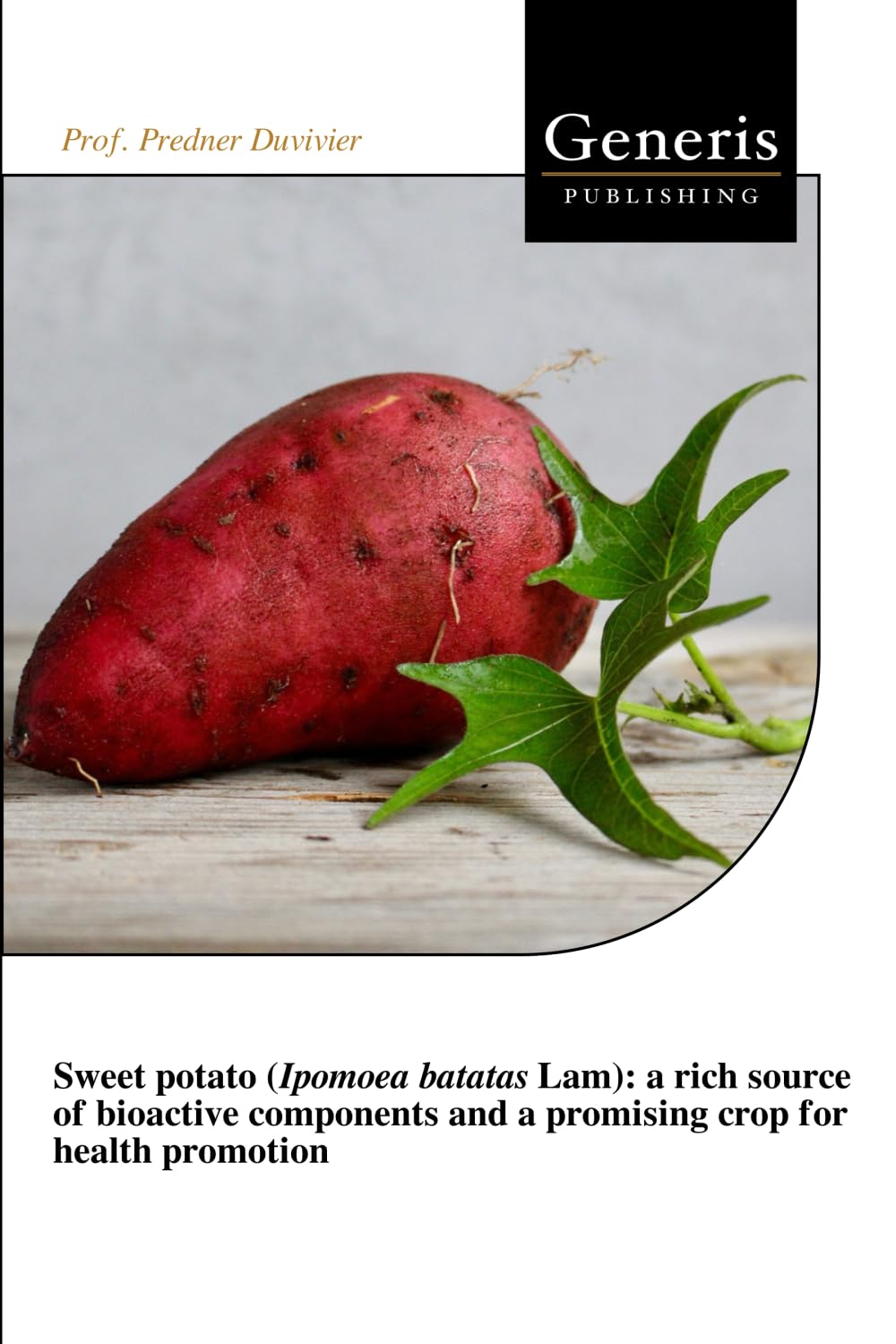 ler totalmente Sweet potato (Ipomoea batatas Lam): a rich source of bioactive components and a promising crop for health promotion