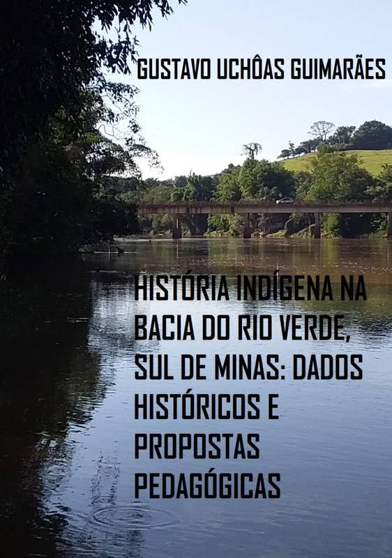 História Indígena na bacia do rio Verde, sul de Minas: Dados históricos e propostas pedagógicas