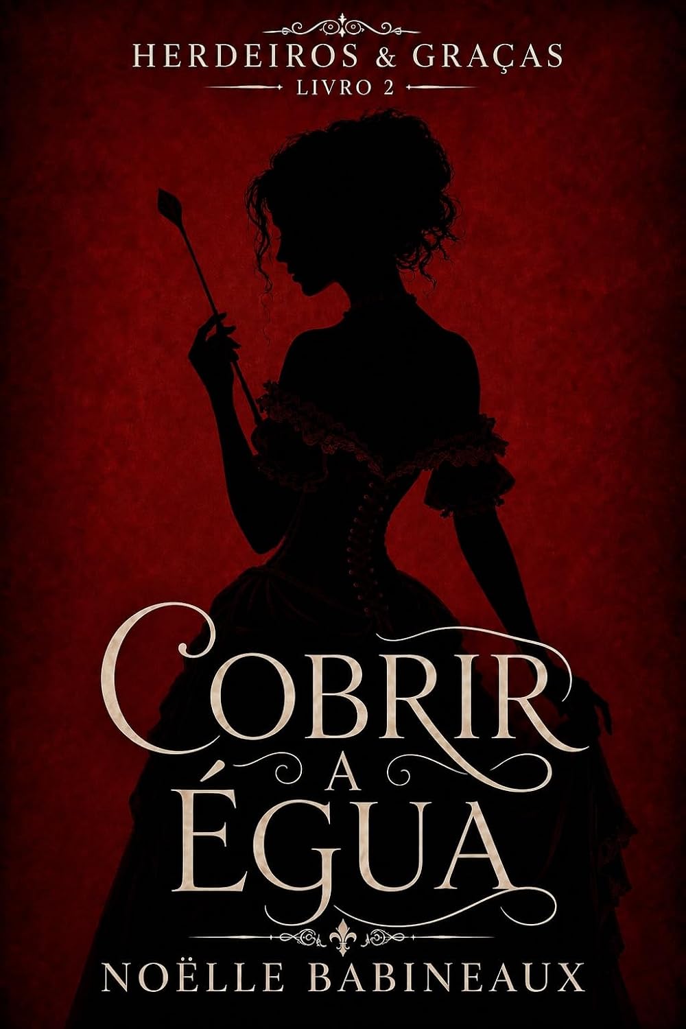 Cobrir a Égua: Uma romance erótico escandaloso e quente ambientado na era da Regência, cheio de tentação proibida, segredos aristocráticos e uma duquesa... desejo e a... (Herdeiros & Graças Livro 2) baixar livro de graça