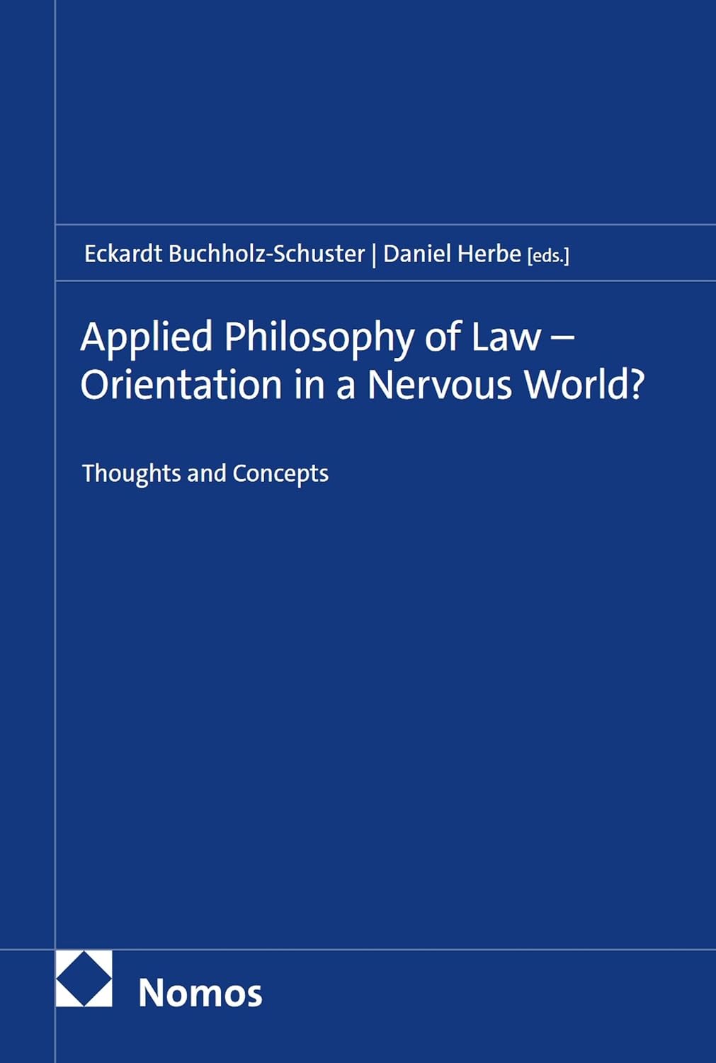 capítulo por capítulo baixar Applied Philosophy of Law – Orientation in a Nervous World?: Thoughts and Concepts (English Edition)