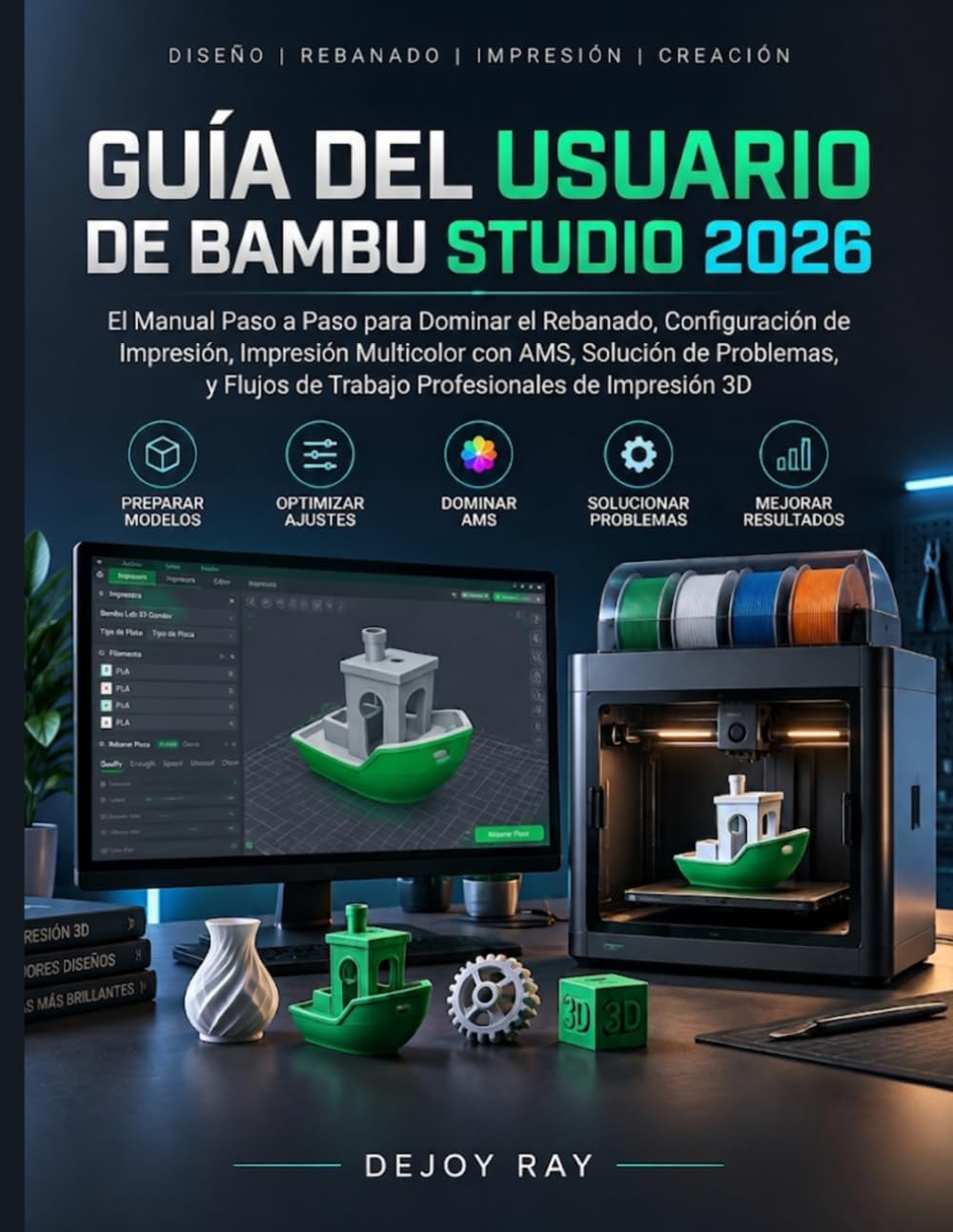 capítulo por capítulo baixar Estudio Bambu Guía del usuario 2026: Manual paso a paso para dominar el laminado, la configuración de impresión, la impresión multicolor AMS, la... de impresión 3D. (Spanish Edition)
