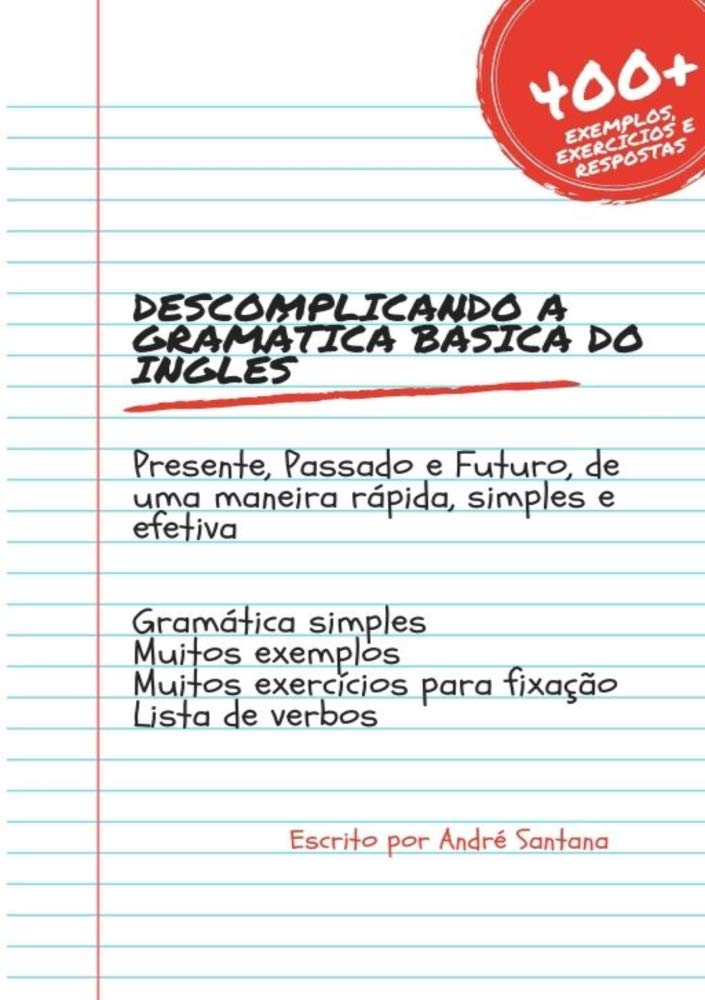 capítulo por capítulo baixar Descomplicando a gramática básica do inglês: Presente, Passado e Futuro de uma maneira rápida, simples e efetiva