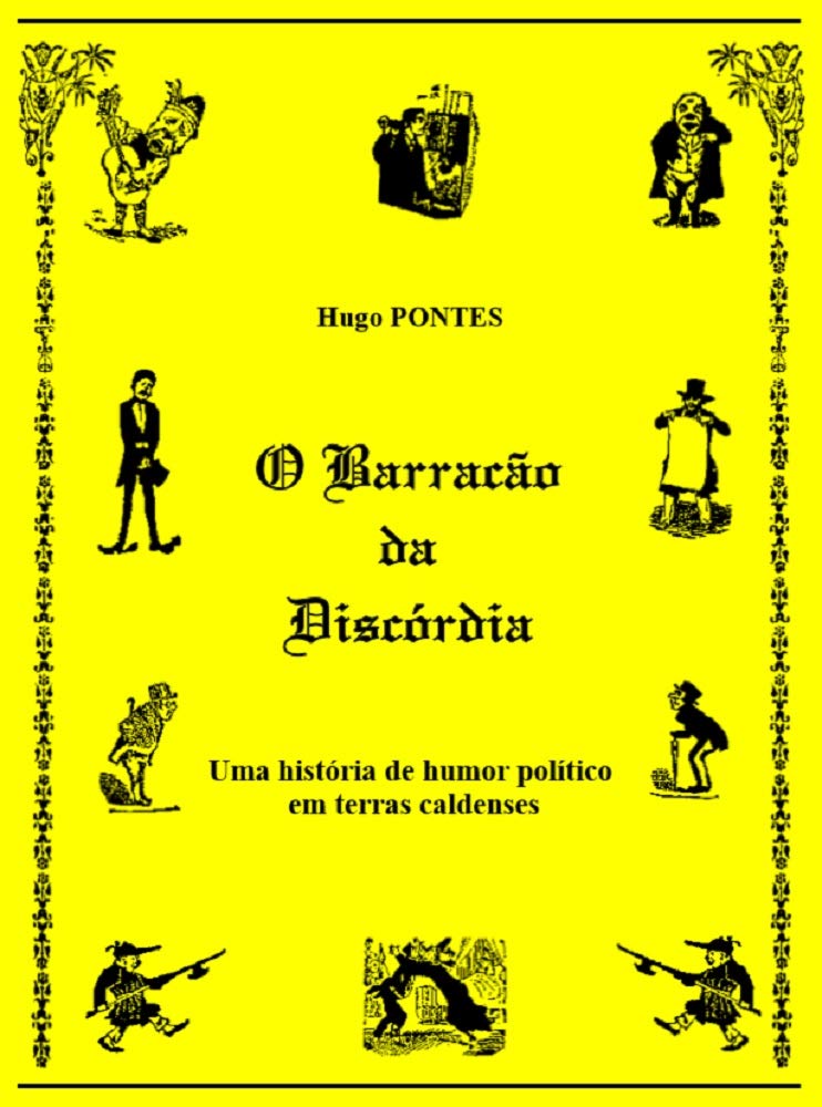 ler totalmente O Barração da Discórdia: Uma História de Humor Político em Terras Caldenses