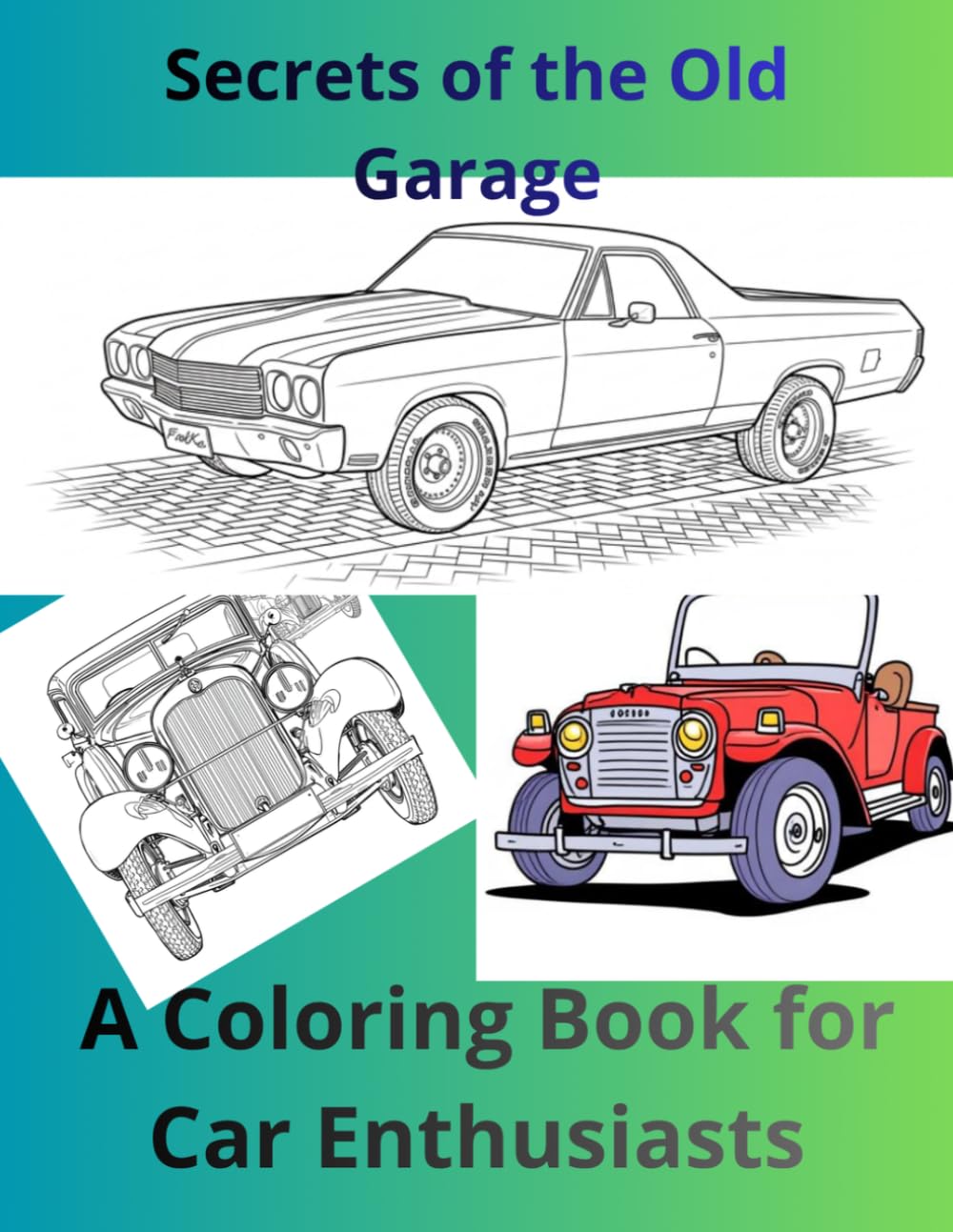 Secrets of the Old Garage: A Coloring Book for Car Enthusiasts (Coloring pages for kids) baixar o livro de graça