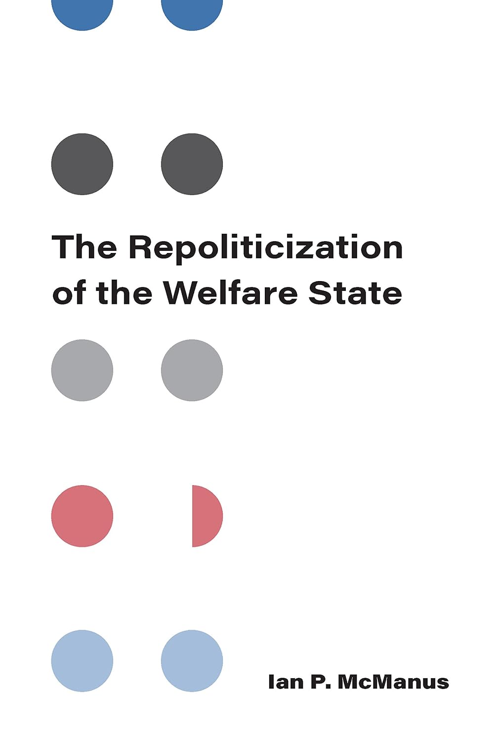 The Repoliticization of the Welfare State (English Edition) baixar livro de graça