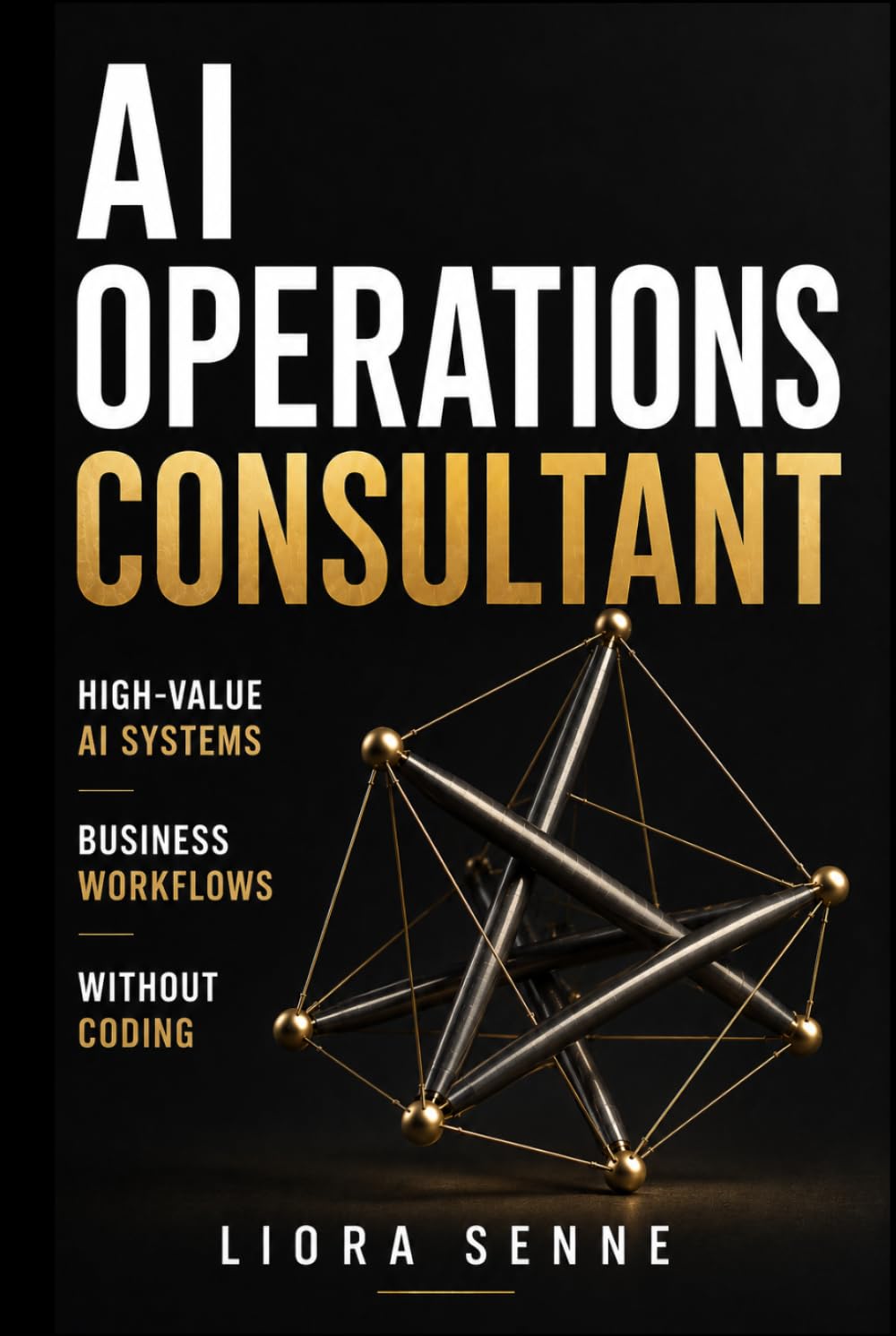 ler totalmente The AI Operations Consultant: The No-Code Playbook to Automate Startup Workflows, Escape the Hourly Trap, and Quadruple Your Freelance Income
