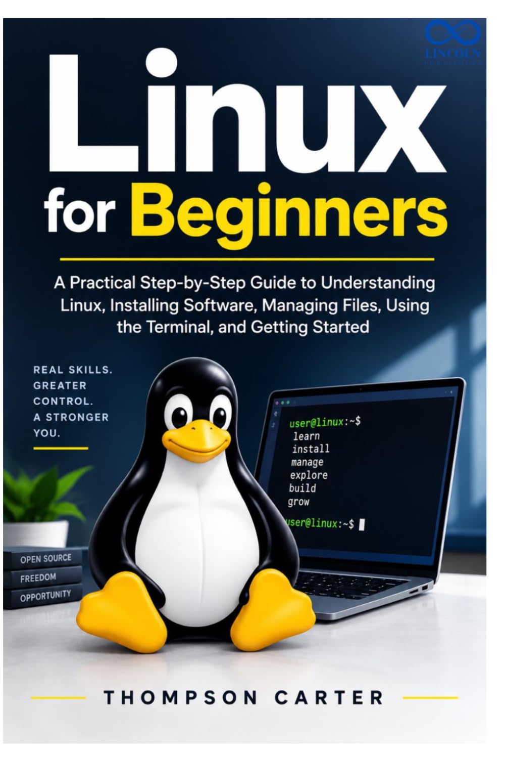 ler totalmente Linux for Beginners: A Practical Step-by-Step Guide to Understanding Linux, Installing Software, Managing Files, Using the Terminal, and Getting Started