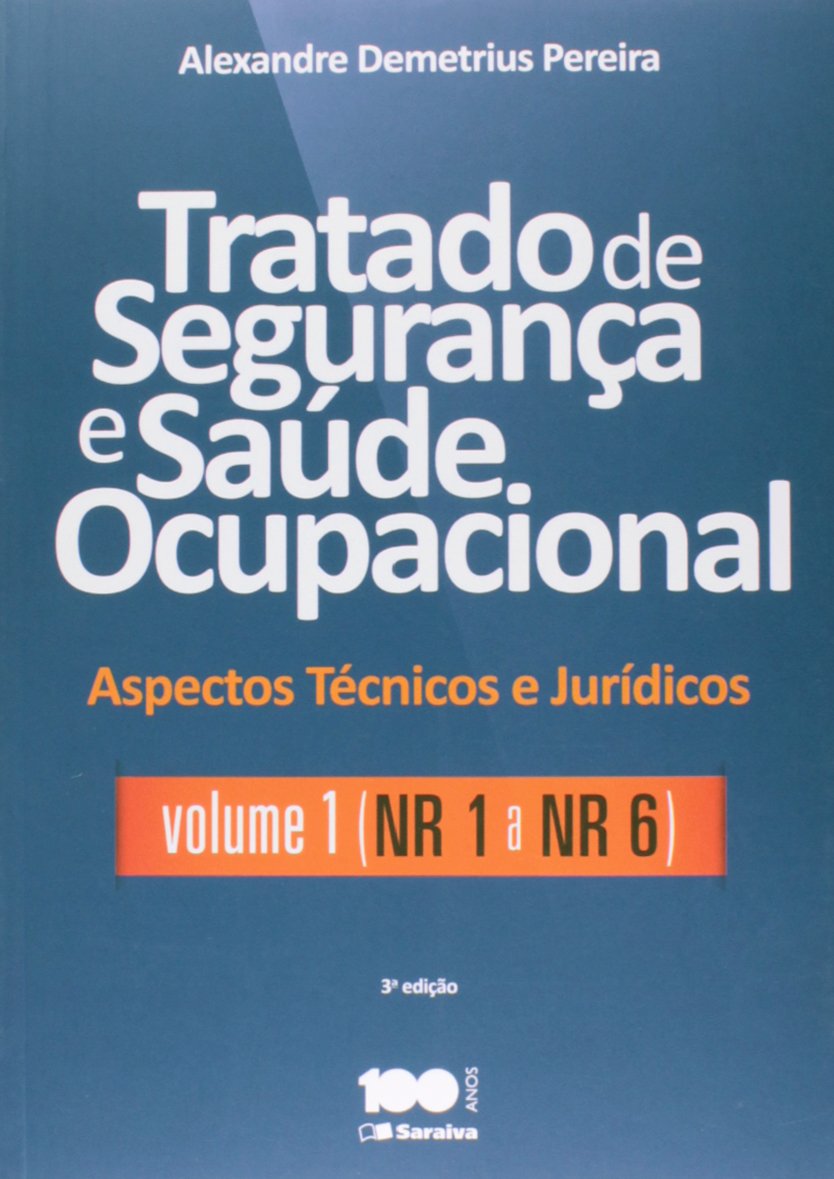 ler totalmente Tratado de segurança e saúde ocupacional: Aspectos técnicos e jurídicos - Volume 1 - NR - 1 a NR - 6 - 3ª edição de 2015: Aspectos Técnicos e Jurídicos - NR 1 a NR 6