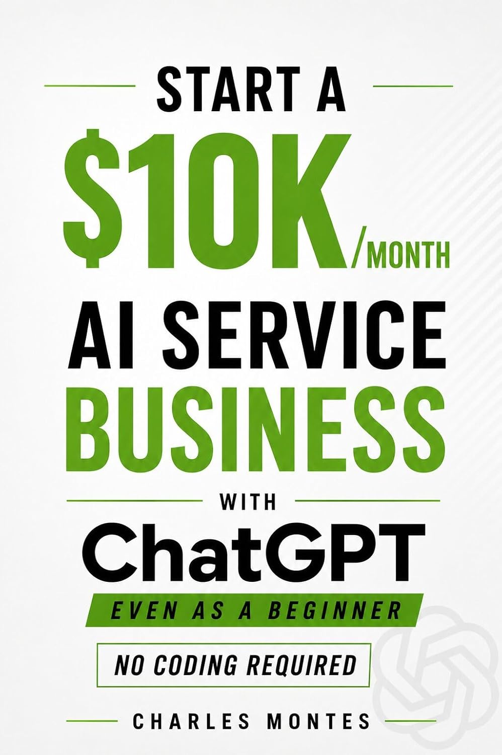 How to Make Money with ChatGPT: Start a $10K/Month AI Service Business: Deliver High-Paying Services & Automate Everything — No Coding Required (English Edition) baixar livro de graça