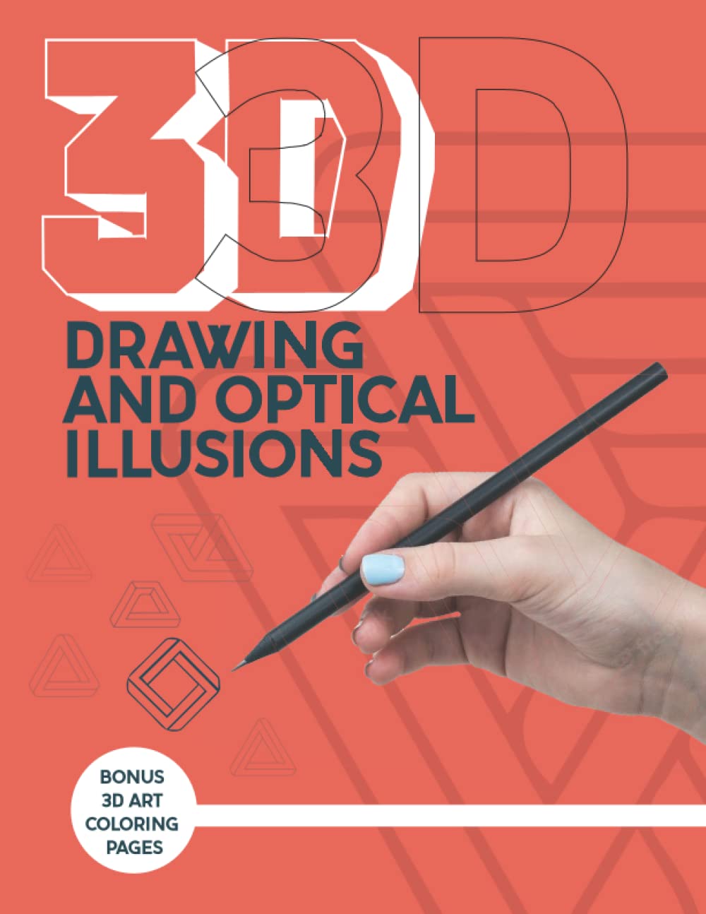 ler totalmente 3d drawing and optical illusions: A Step-by-Step Guide for Drawing Optical Illusions 3D Art, Shapes, and Objects for Children and Adults / 3D 3