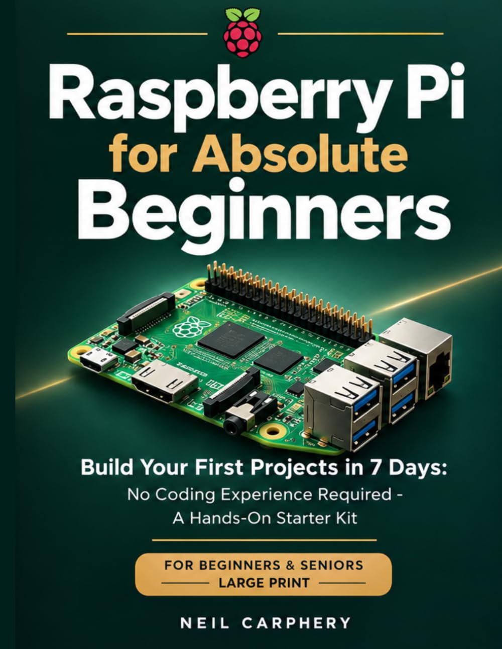 capítulo por capítulo baixar Raspberry Pi User Guide 2026–2027: Master Setup, Python, GPIO, Terminal, Projects, Automation, Troubleshooting in 7 Days — Unofficial