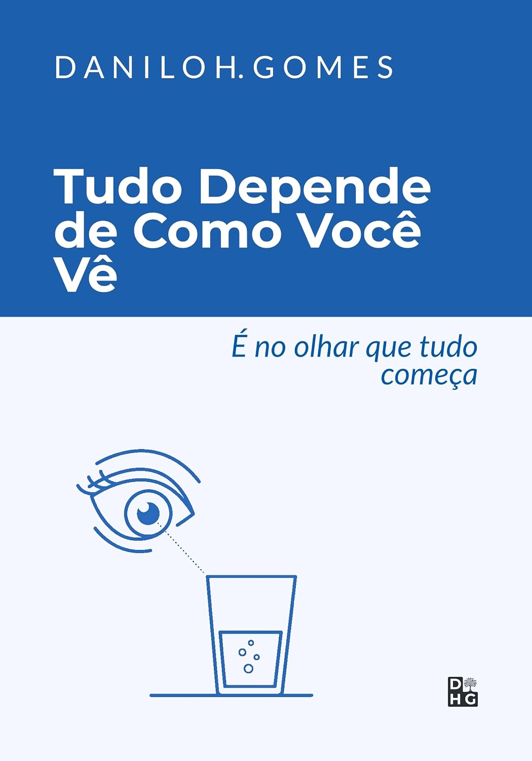 Tudo Depende de Como Você Vê: É no olhar que tudo começa baixar o livro de graça