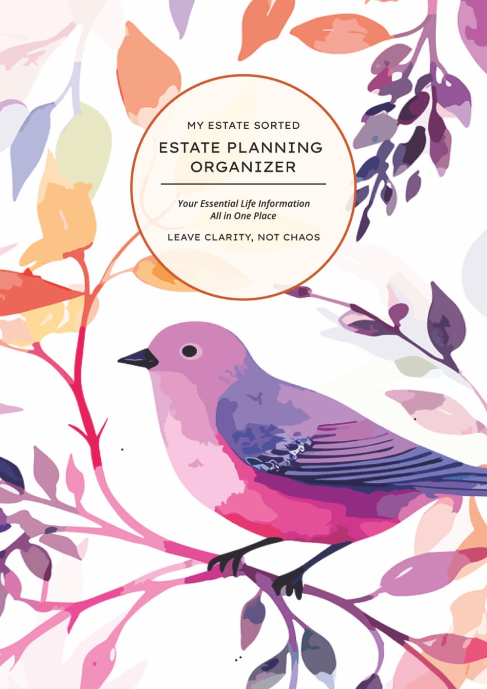 My Estate Sorted – Estate Planning Organizer: An End of Life Planner for Final Wishes, Probate, Assets and Peace of Mind baixar o livro de graça