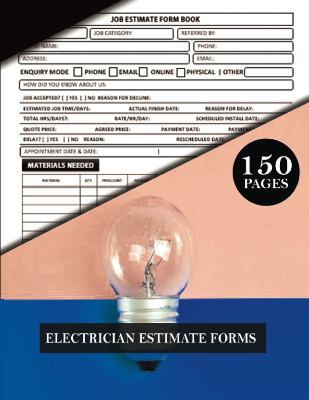 ler totalmente Electrician Estimate Forms: 150 Pages Electrical Contractor Work Order Forms Book. Estimating Forms To Track Job Quotes, Client Details, Payment, Materials, Sketches, Instructions.