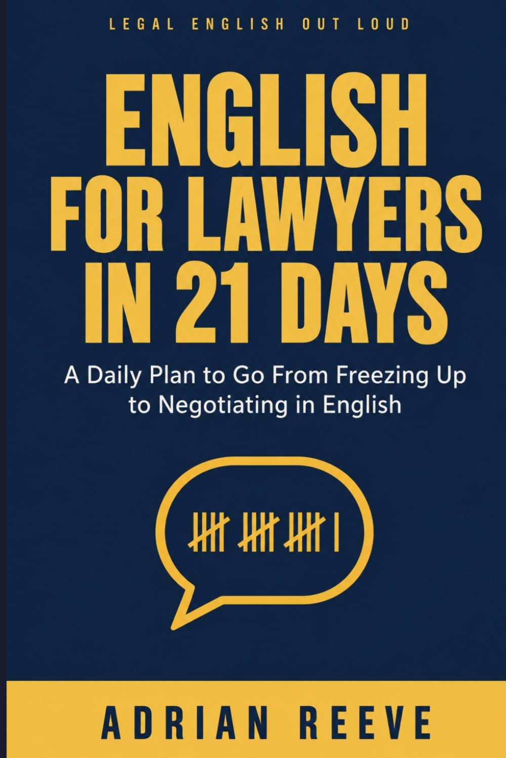 capítulo por capítulo baixar English for Lawyers in 21 Days: The Ultimate Step-by-Step Daily Plan to Go From Freezing Up to Confidently Negotiating in Legal English