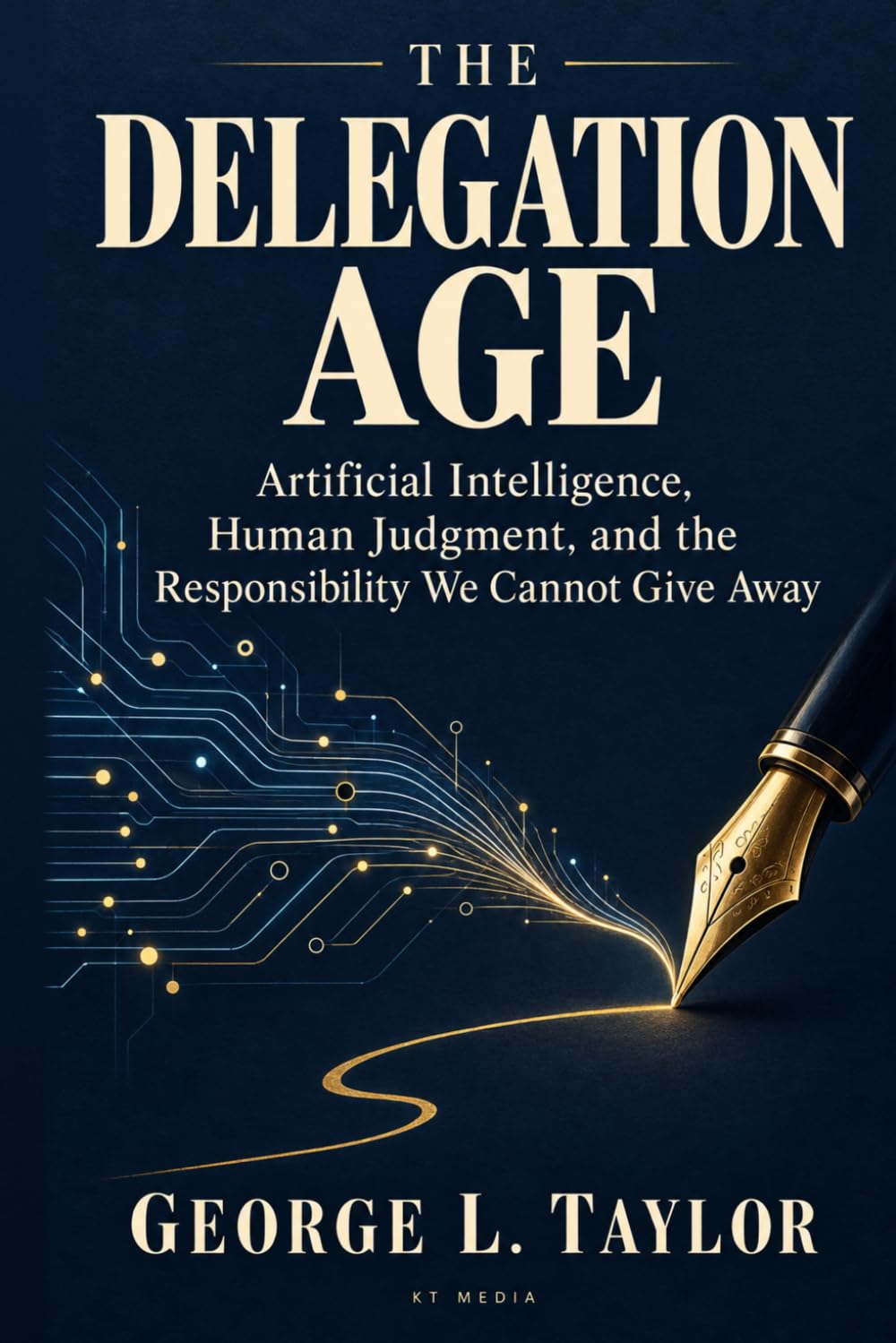 ler totalmente The Delegation Age: Artificial Intelligence, Human Judgment, and the Responsibility We Cannot Give Away