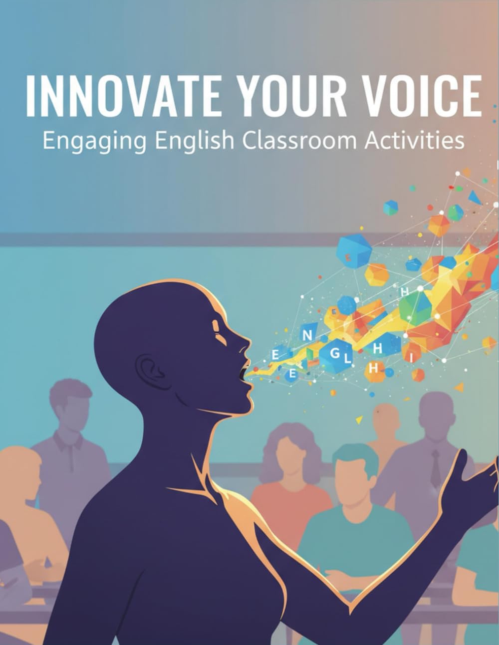 Innovate Your Voice: Engaging English Classroom Activities baixar o livro de graça