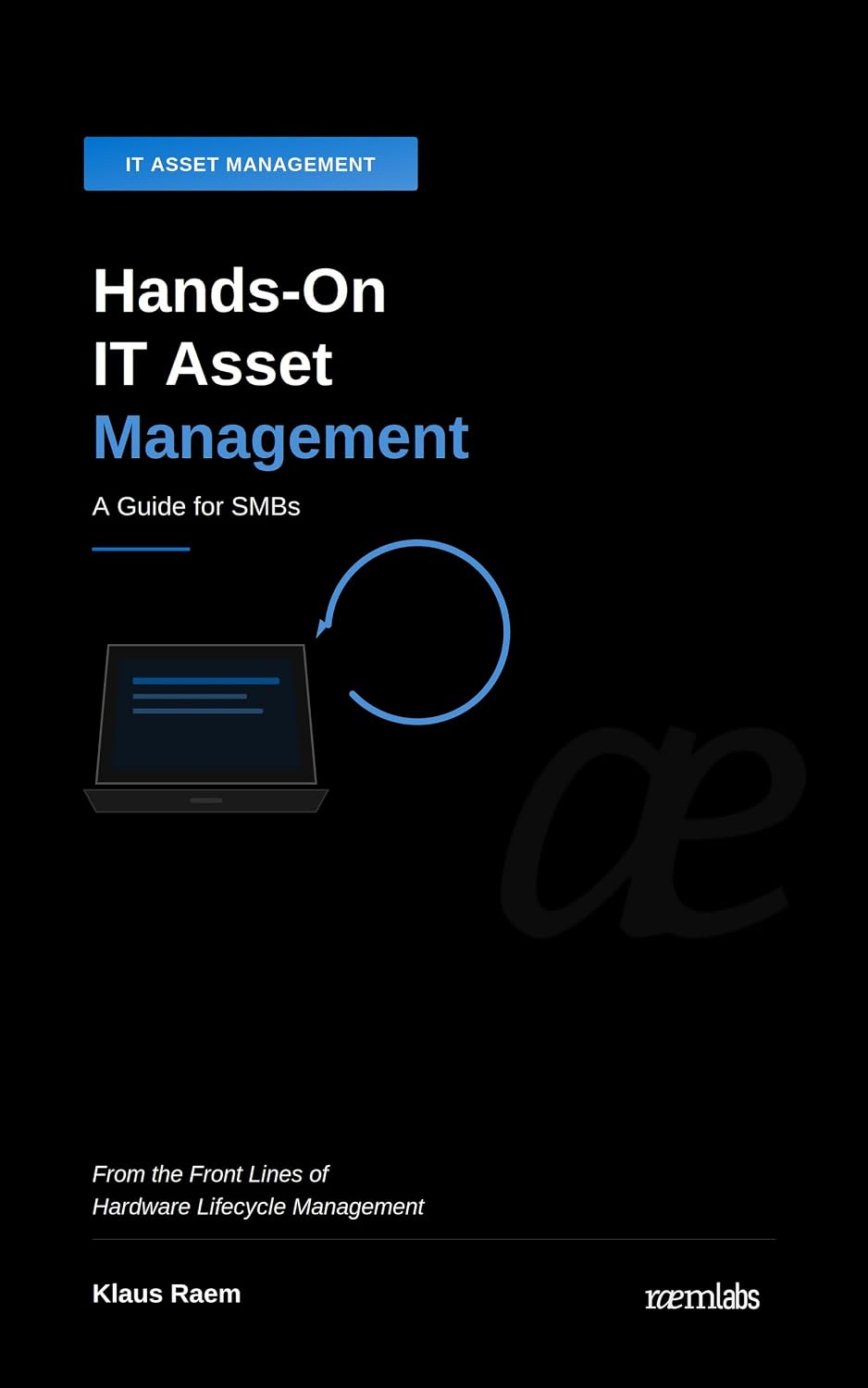 Hands-On IT Asset Management: A Guide for SMBs (English Edition) baixar o livro de graça