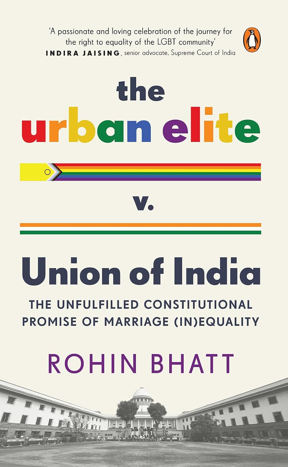 The Urban Elite v. Union of India: The Unfulfilled Constitutional Promise of Marriage (In)Equality (English Edition) baixar livro de graça