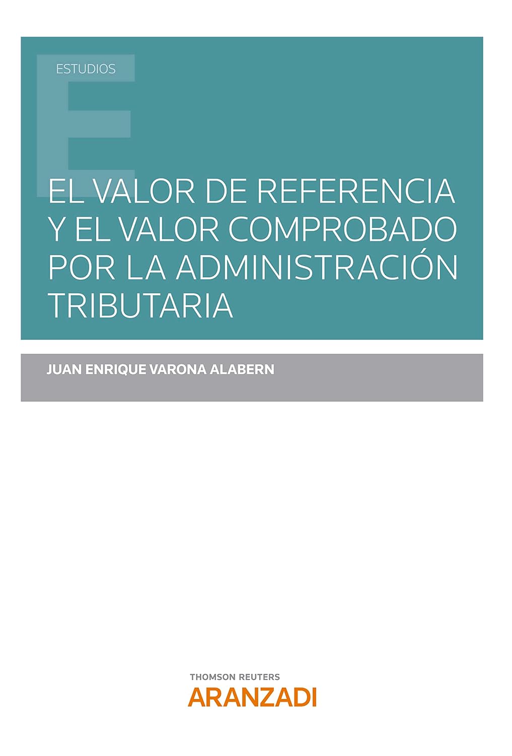 El valor de referencia y el valor comprobado por la Administración Tributaria (Estudios) (Spanish Edition) baixar o livro de graça