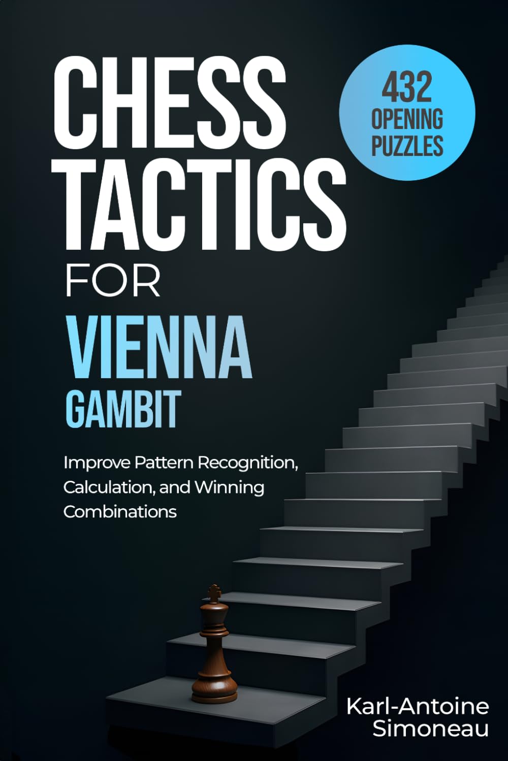 Vienna Gambit Tactics: 432 Opening Puzzles to Improve Pattern Recognition, Calculation, and Winning Combinations (Chess Opening Tactics) baixar livro de graça