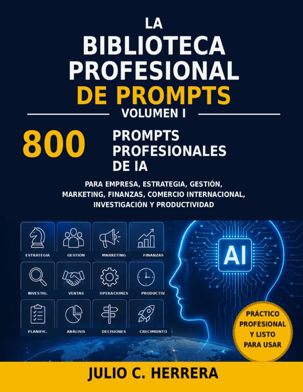 capítulo por capítulo baixar LA BIBLIOTECA PROFESIONAL DE PROMPTS - VOLUMEN I: 800 prompts profesionales de inteligencia artificial para empresa, estrategia, gestión, marketing,... y desarrollo profesional (Spanish Edition)