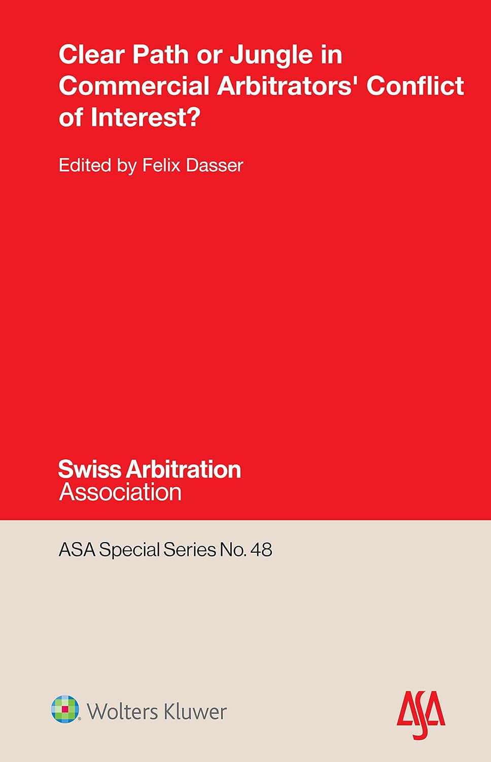 Clear Path or Jungle in Commercial Arbitrators' Conflict of Interest? (ASA Special Series) (English Edition) baixar livro de graça