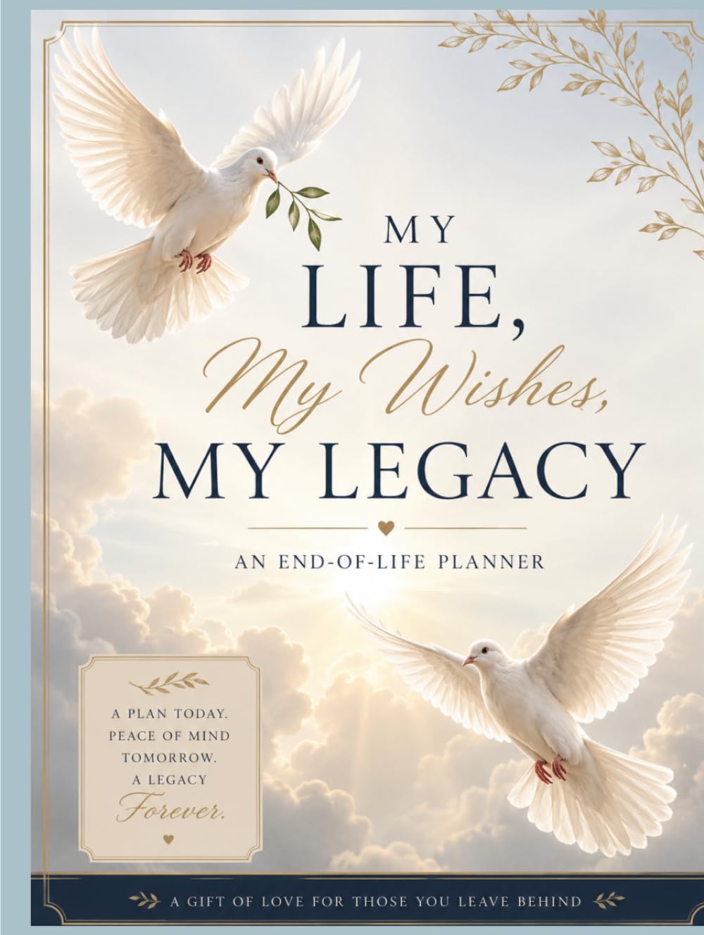 My Life, My Wishes, My Legacy: An End of Life Planner baixar livro de graça