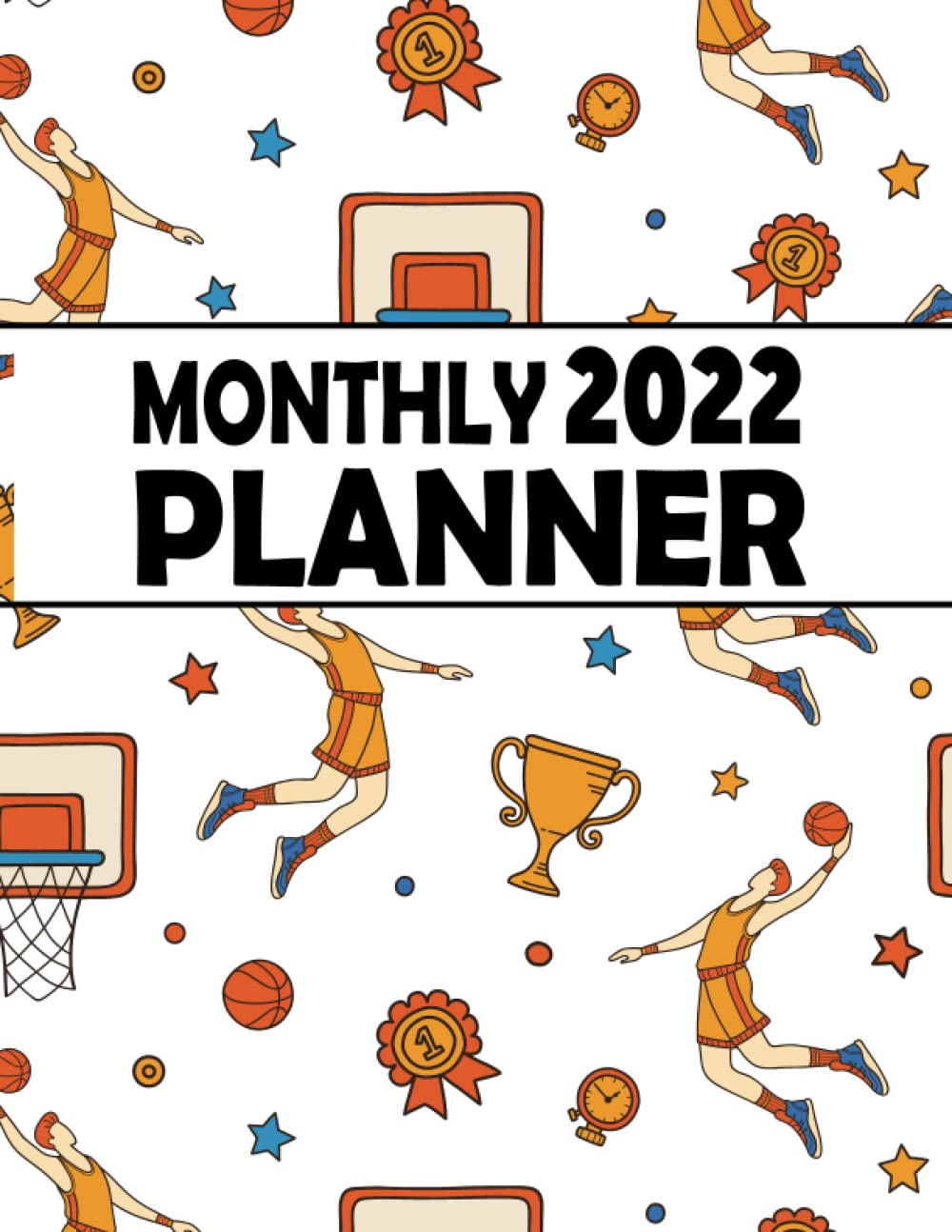 ler totalmente Monthly Planner 2022: Basketball Planner | One Year Monthly Planner | 12 Months Agenda|Schedule Organizer & Agenda With Projects/Notes/Goals & Checklists