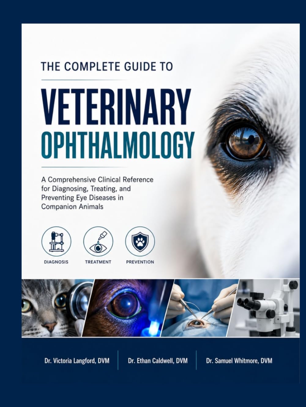 THE COMPLETE GUIDE TO VETERINARY OPHTHALMOLOGY: A comprehensive clinical reference for diagnosing, treating, and preventing eye diseases in companion animals baixar o livro de graça