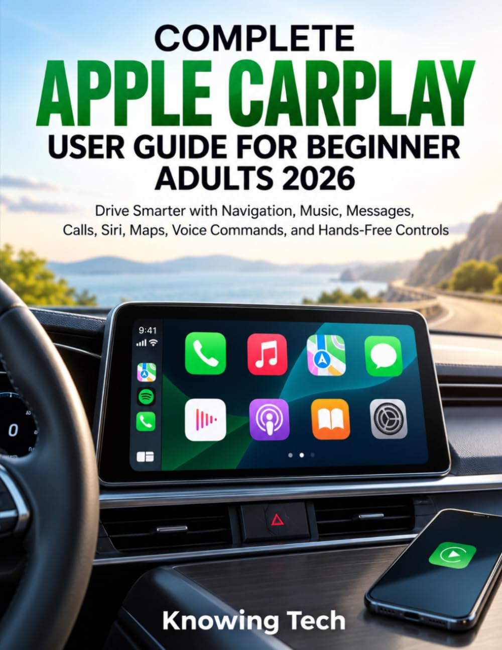 capítulo por capítulo baixar Complete Apple Carplay User Guide for Beginner Adults 2026: Drive Smarter with Navigation, Music, Messages, Calls, Siri, Maps, Voice Commands, and Hands-Free Controls