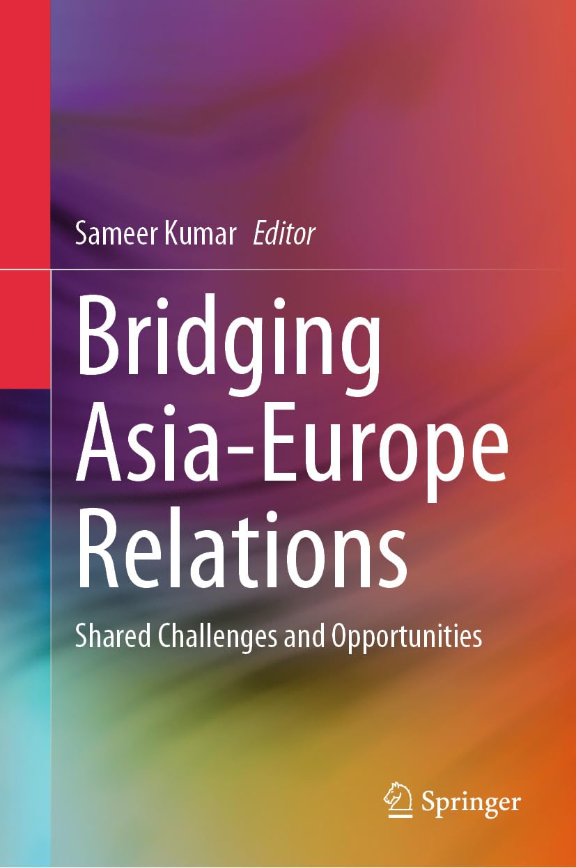 Bridging Asia-Europe Relations: Shared Challenges and Opportunities (English Edition) baixar o livro de graça
