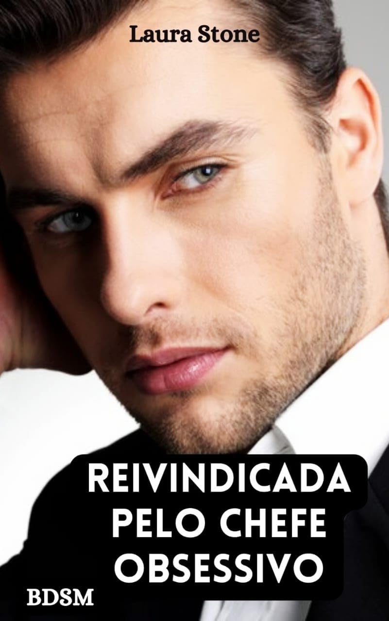 Reivindicada pelo chefe obsessivo: BDSM (Vilões que amamos) baixar o livro de graça