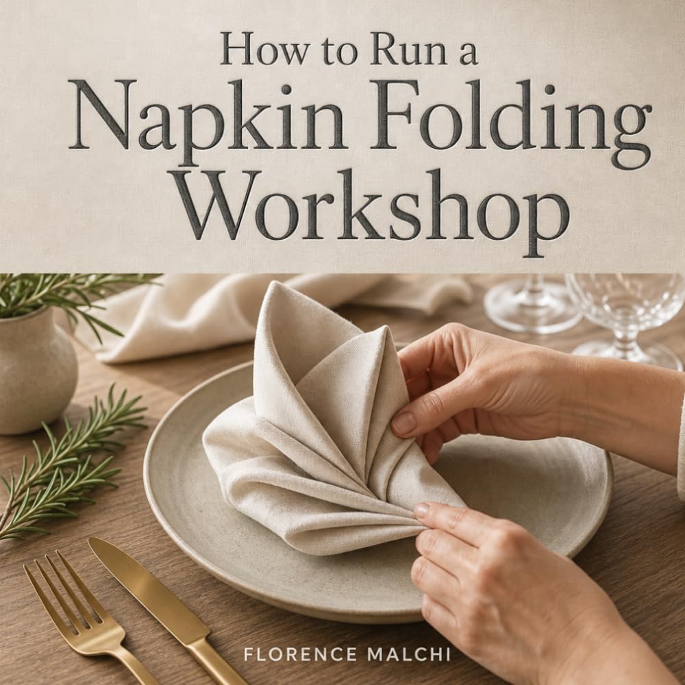 ler totalmente How to Run a Napkin Folding Workshop: The Ultimate Guide to Hosting Elegant, Low-Cost, and Profitable Craft Events from Home: 2