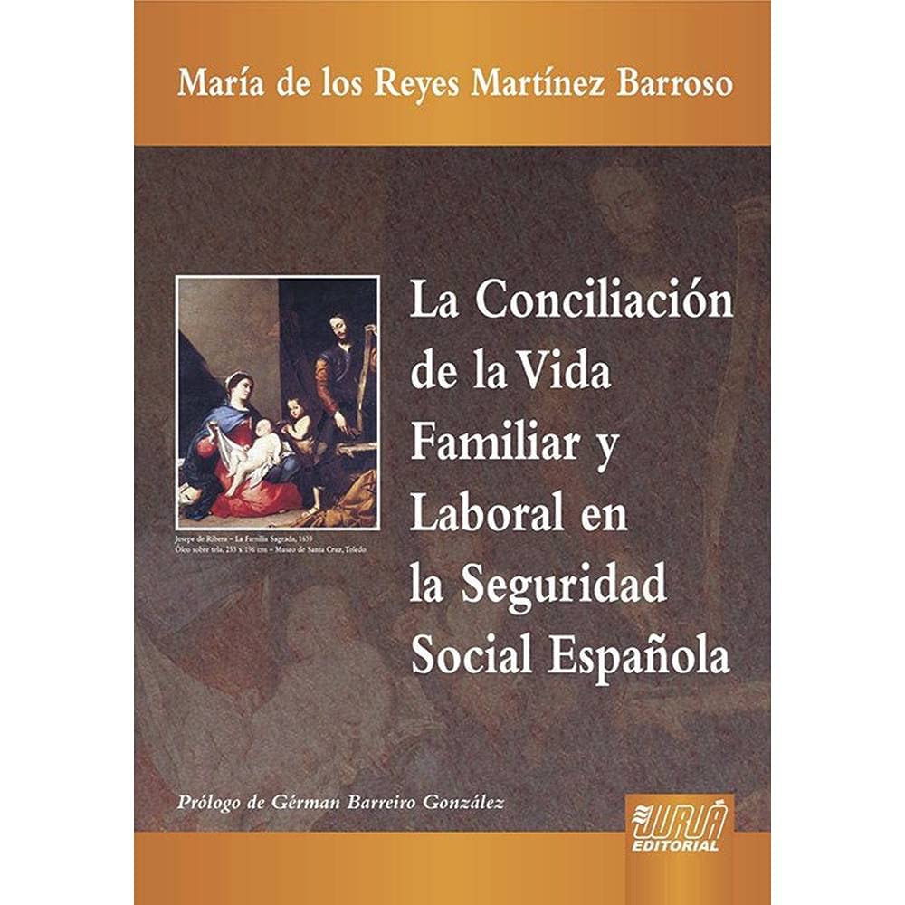 capítulo por capítulo baixar La Conciliación de la Vida Familiar y Laboral en la Seguridad Social Española: Prólogo de Gérman Barreiro González