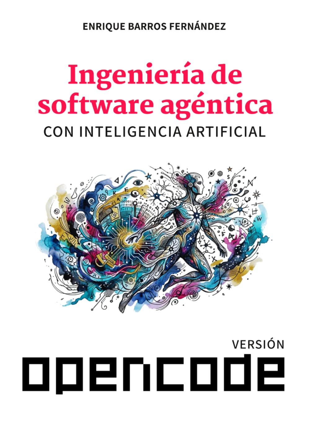 ler totalmente Ingeniería de software agéntica con inteligencia artificial: Versión OpenCode (Spanish Edition)