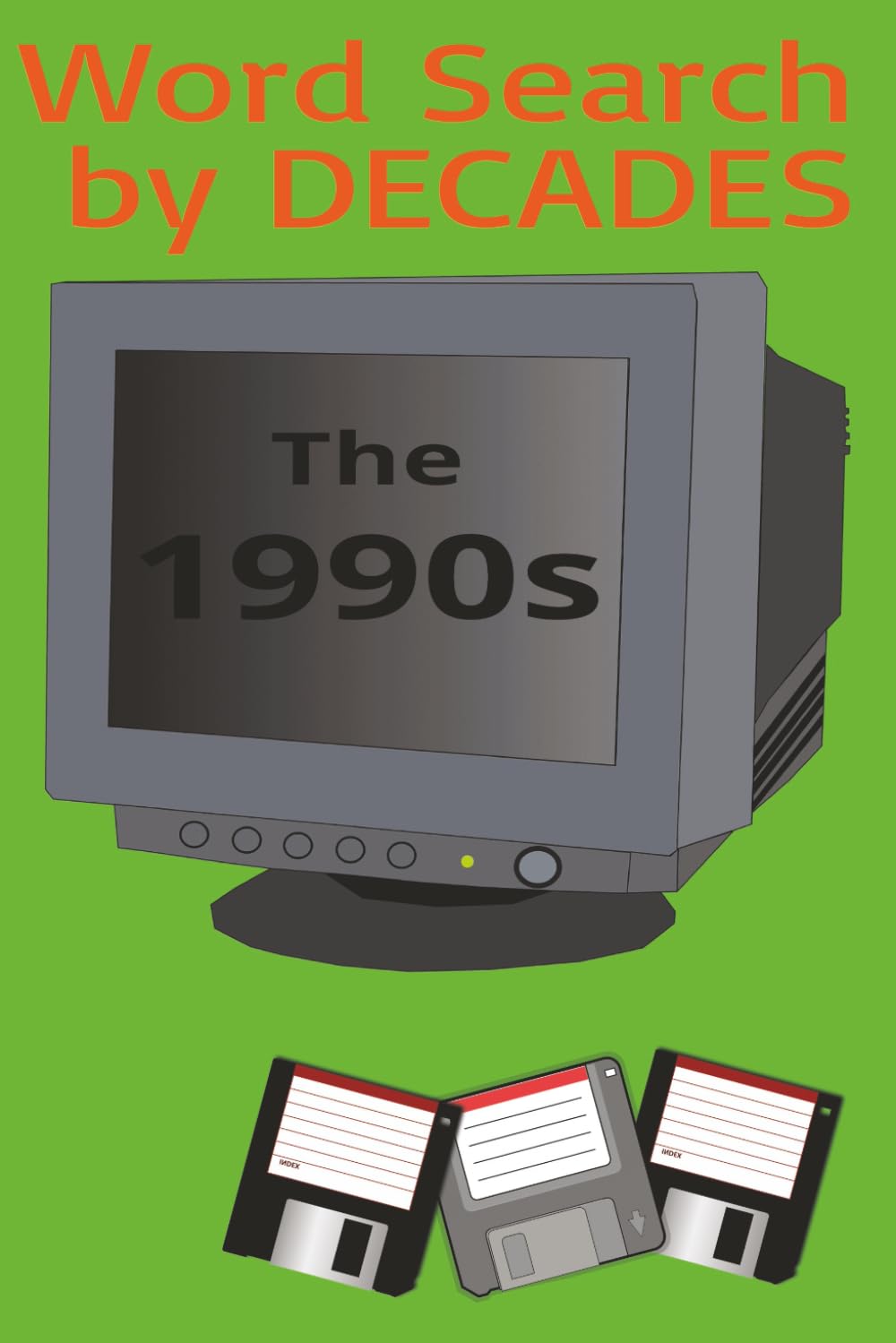 Word Search by Decades The 1990s: As, If! 1990s word searches that will have you rollerblading down Memory Lane baixar o livro de graça