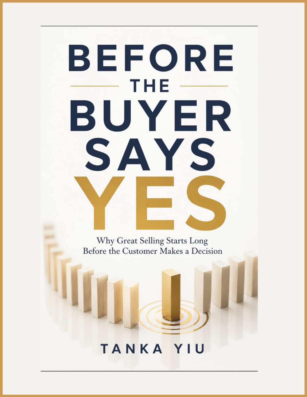ler totalmente Before The Buyer Says Yes: Why Great Selling Starts Long Before the Customer Makes a Decision