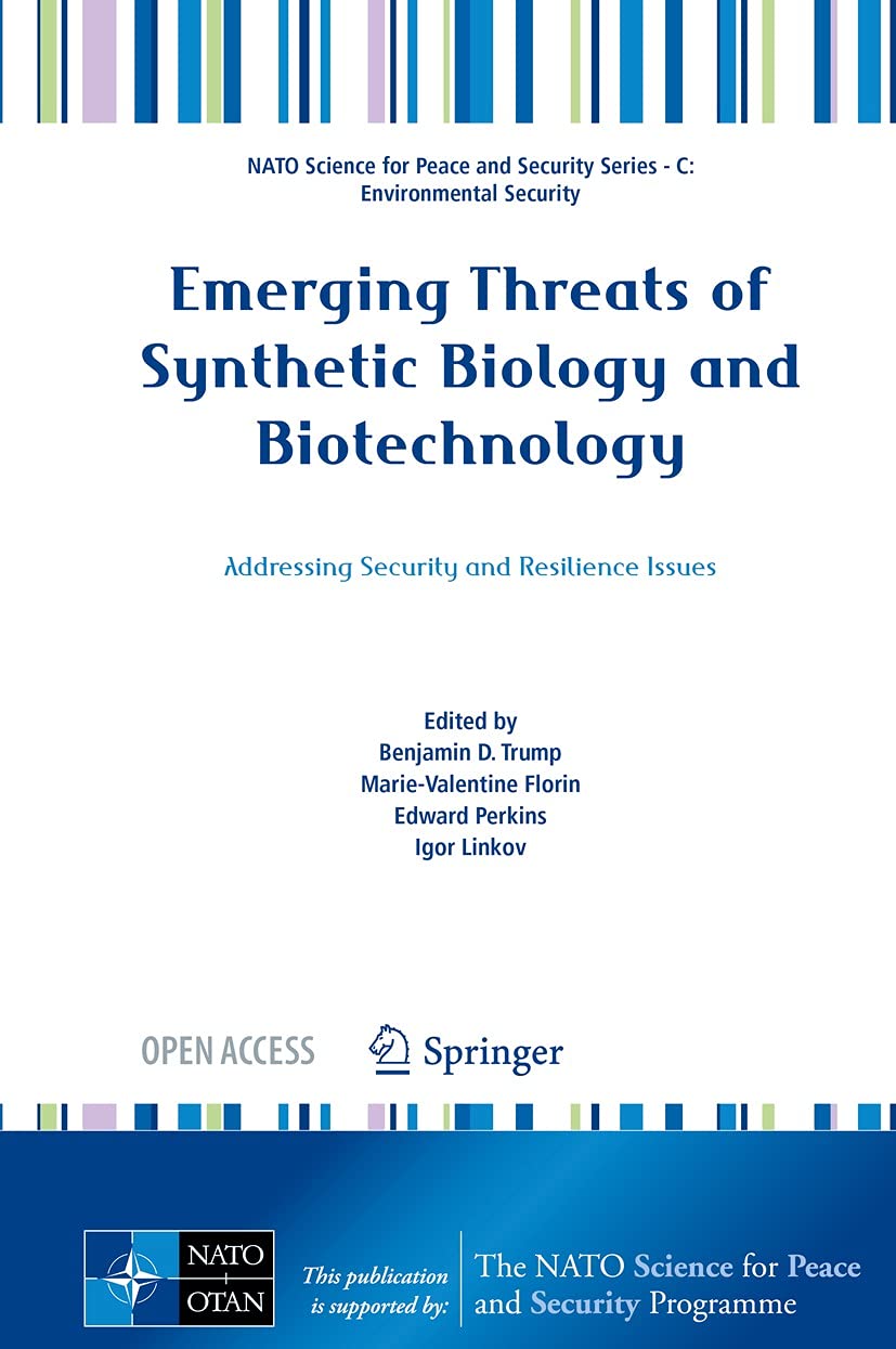 Emerging Threats of Synthetic Biology and Biotechnology: Addressing Security and Resilience Issues (NATO Science for Peace and Security Series C: Environmental Security) (English Edition) baixar livro de graça
