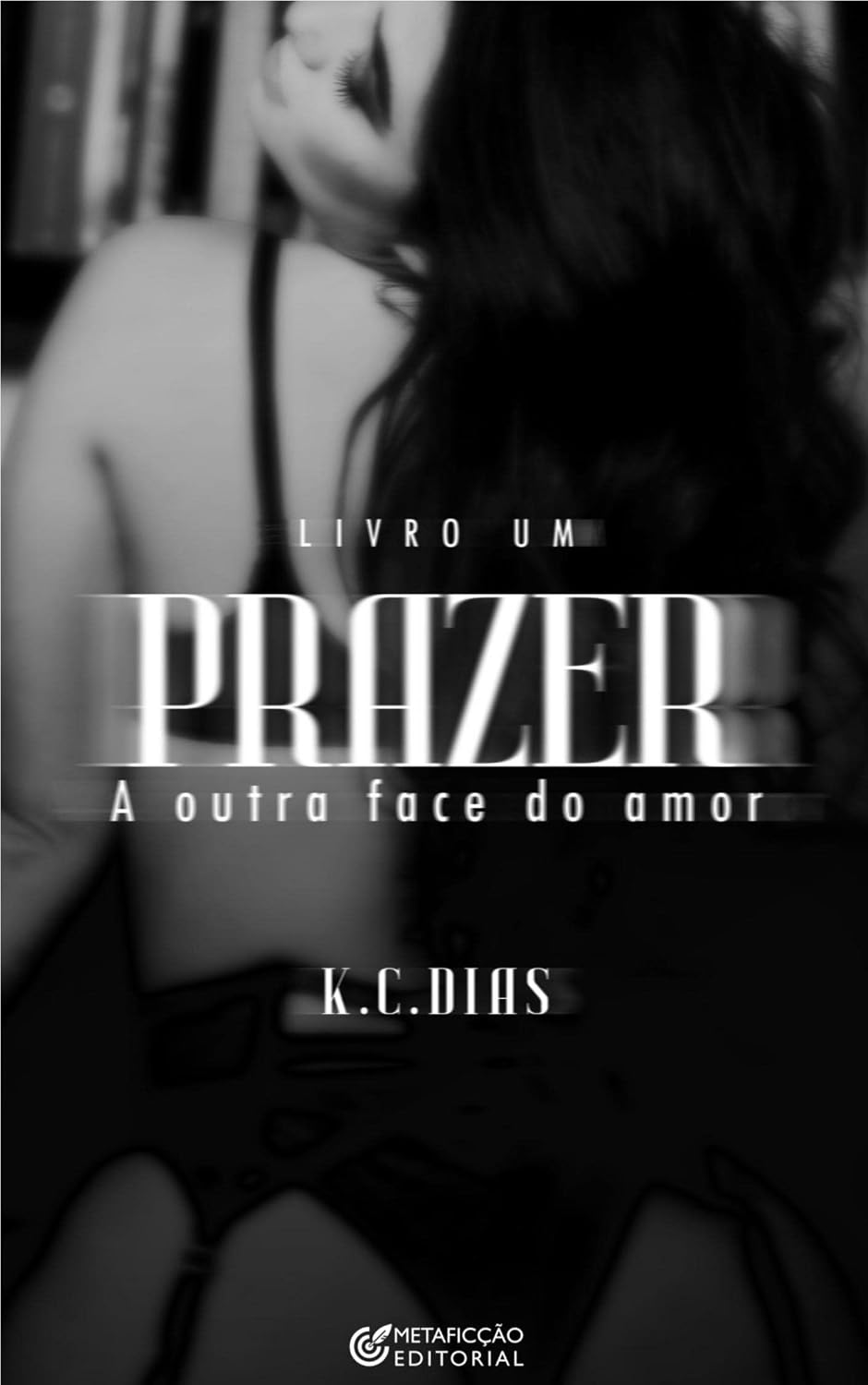 Prazer: A outra face do amor - Livro Um baixar o livro de graça