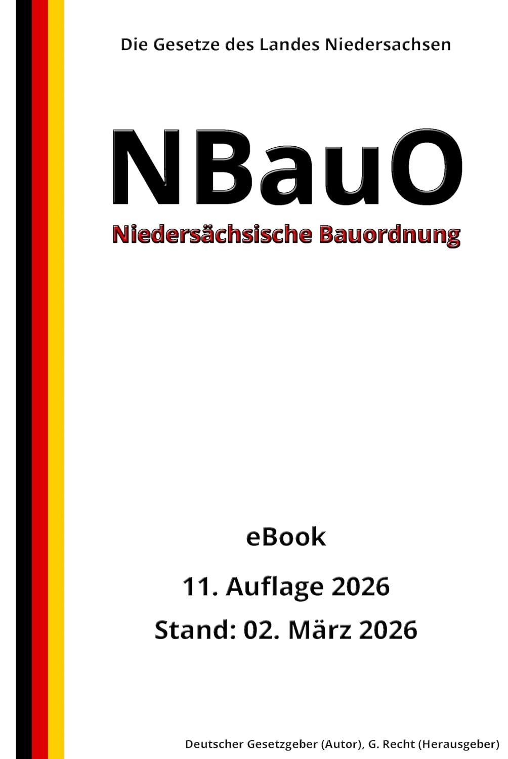 ler totalmente Niedersächsische Bauordnung - NBauO, 11. Auflage 2026: Die Gesetze des Landes Niedersachsen (German Edition)